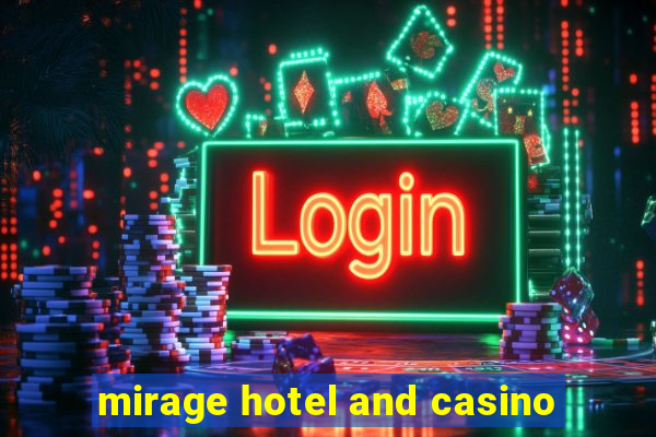 mirage hotel and casino