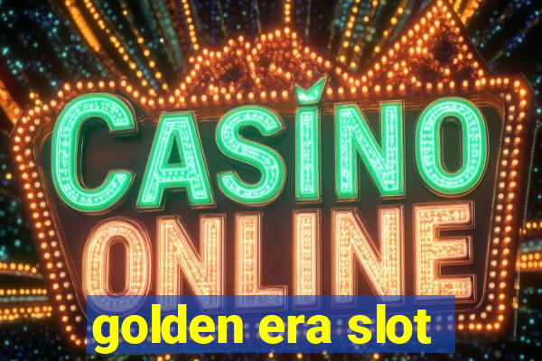 golden era slot