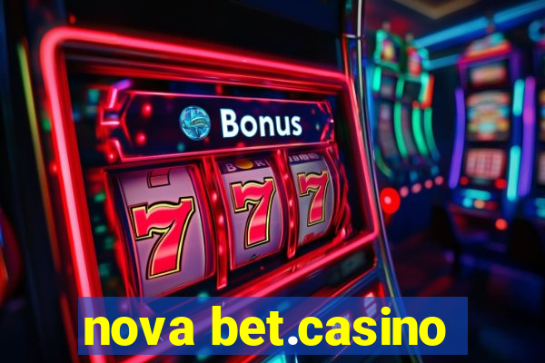 nova bet.casino