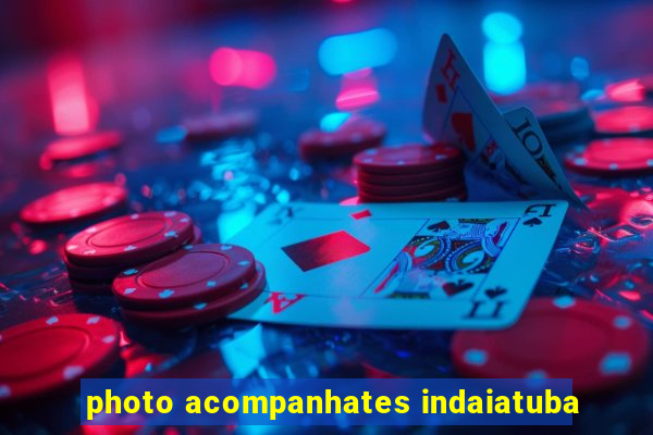 photo acompanhates indaiatuba