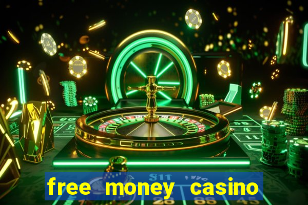 free money casino no deposit