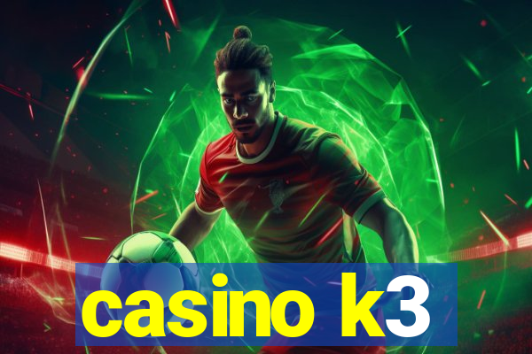 casino k3