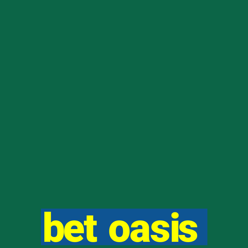 bet oasis