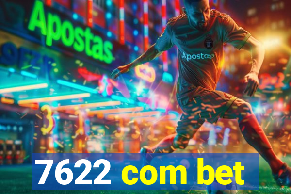 7622 com bet