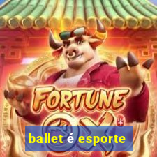 ballet é esporte