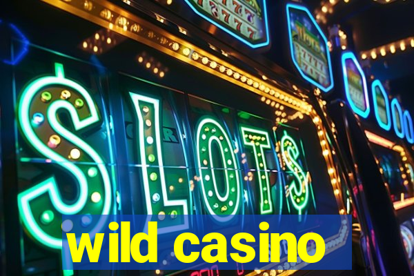 wild casino