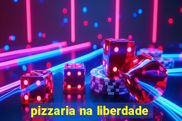 pizzaria na liberdade