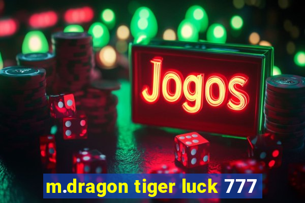 m.dragon tiger luck 777