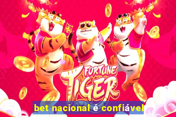 bet nacional é confiável