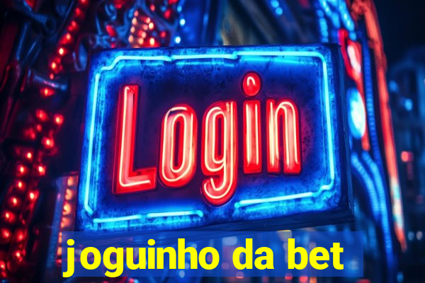 joguinho da bet