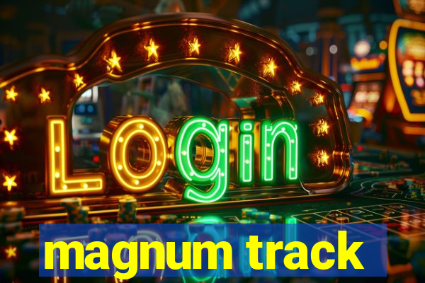 magnum track