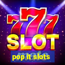 pop it slots