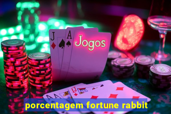 porcentagem fortune rabbit