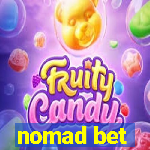 nomad bet