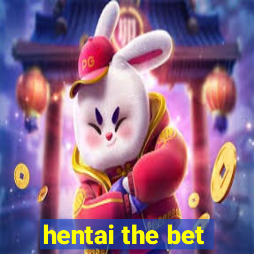 hentai the bet