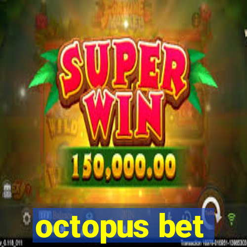 octopus bet