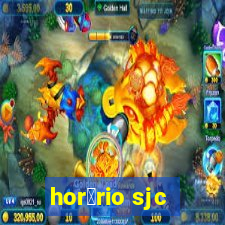 hor谩rio sjc