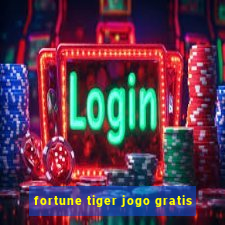 fortune tiger jogo gratis