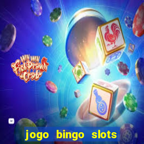 jogo bingo slots paga mesmo