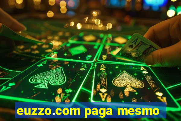 euzzo.com paga mesmo