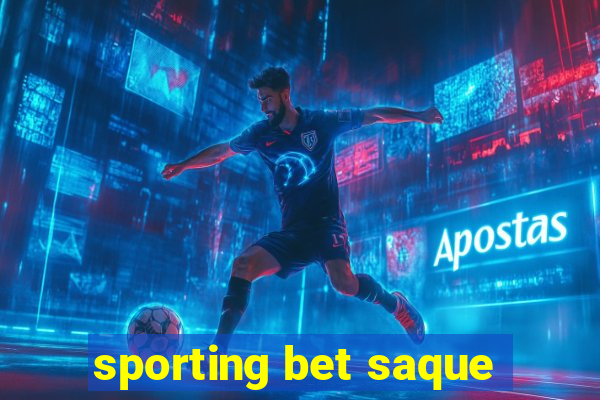 sporting bet saque