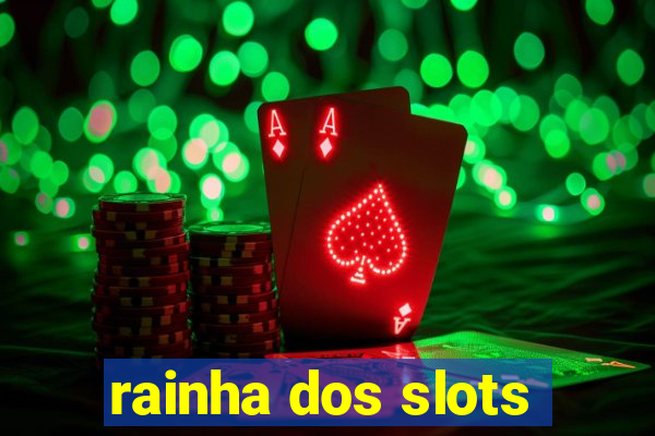 rainha dos slots