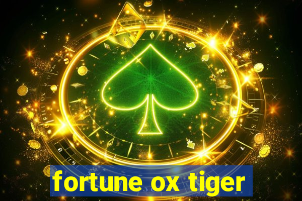 fortune ox tiger