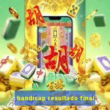 handicap resultado final