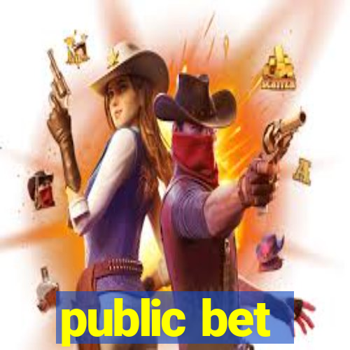 public bet