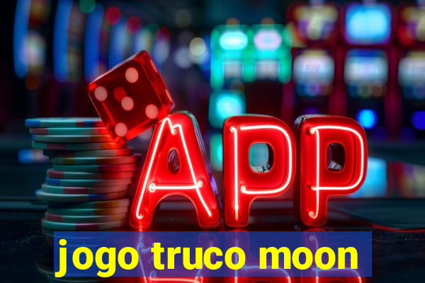 jogo truco moon