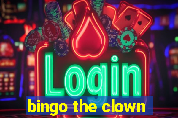 bingo the clown