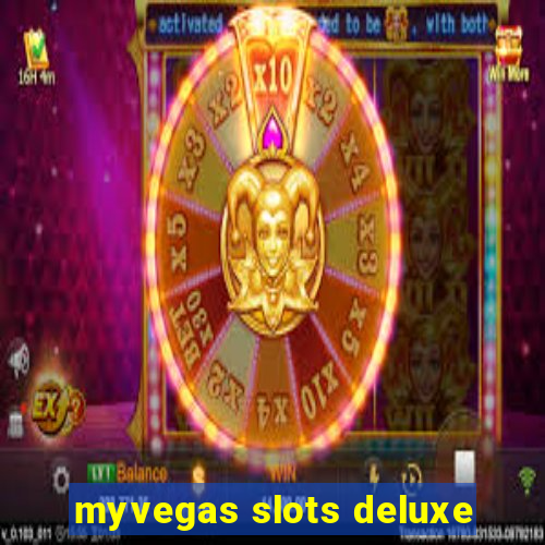 myvegas slots deluxe