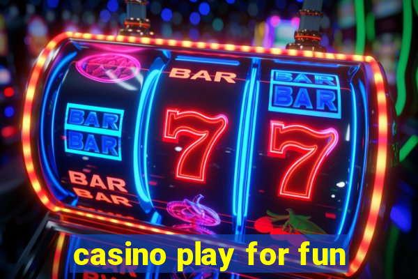 casino play for fun