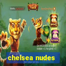 chelsea nudes