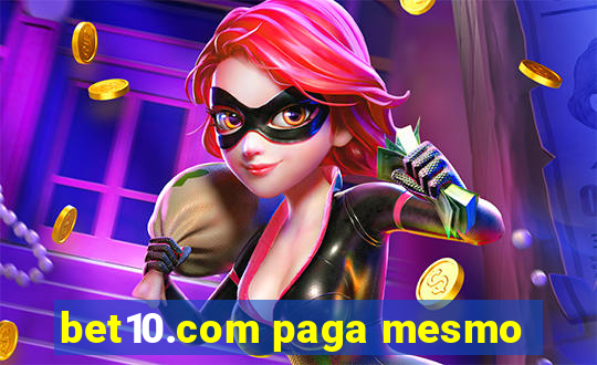 bet10.com paga mesmo