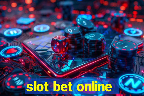 slot bet online