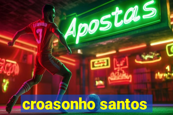 croasonho santos