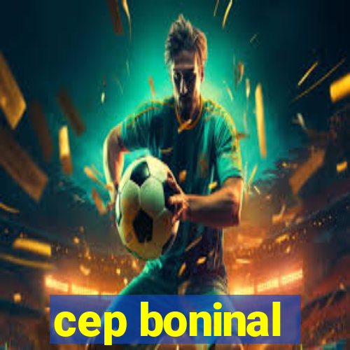 cep boninal