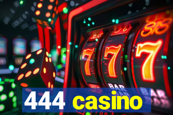 444 casino