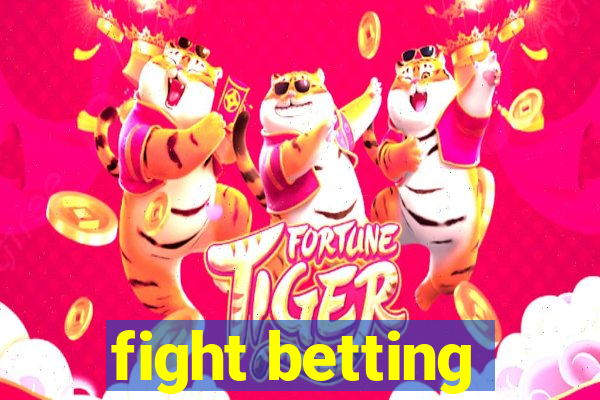 fight betting