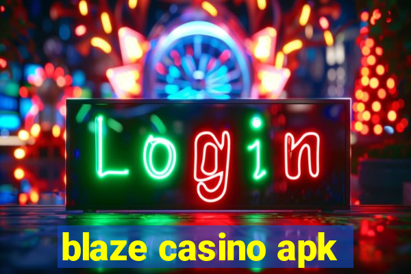 blaze casino apk