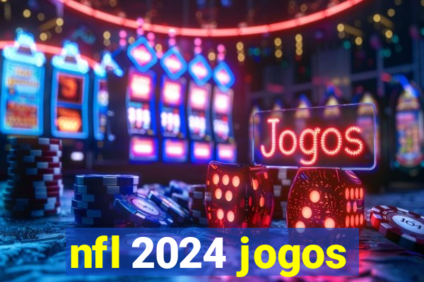 nfl 2024 jogos