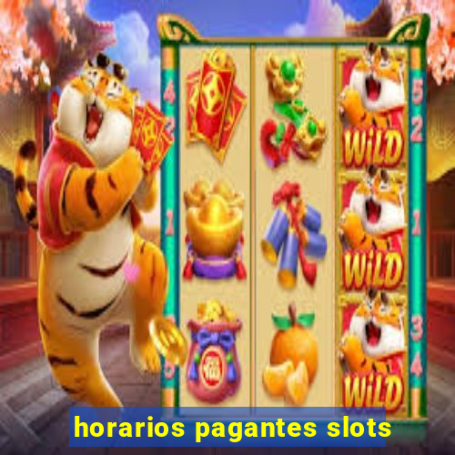 horarios pagantes slots