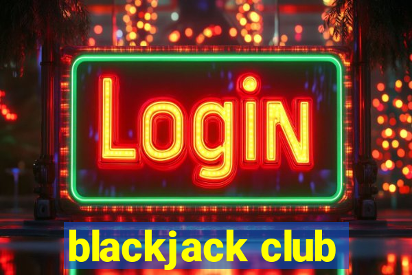 blackjack club