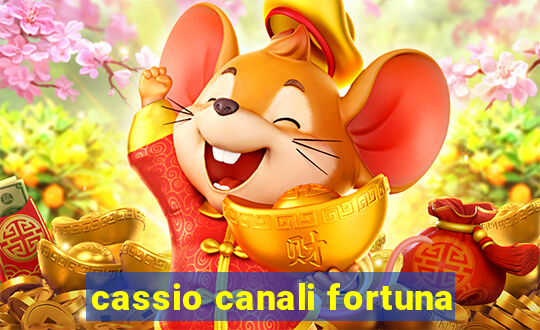 cassio canali fortuna