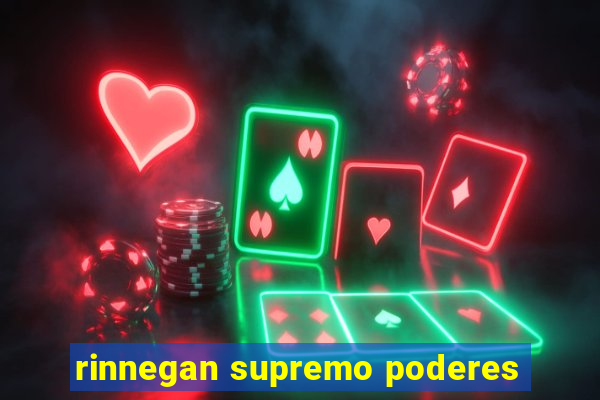 rinnegan supremo poderes