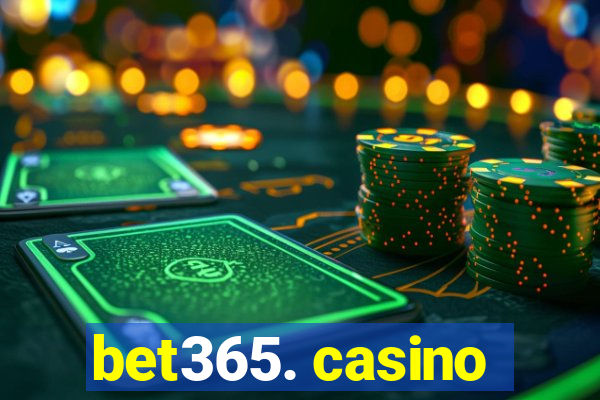 bet365. casino