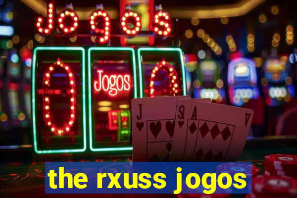 the rxuss jogos