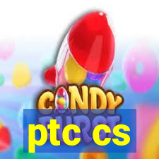 ptc cs