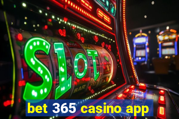 bet 365 casino app